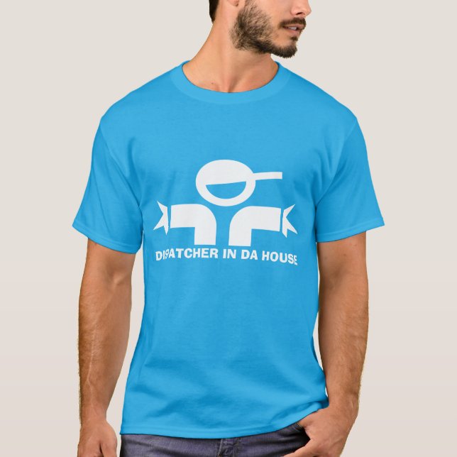 Funny t-shirt with quote for dispatchers (Front)