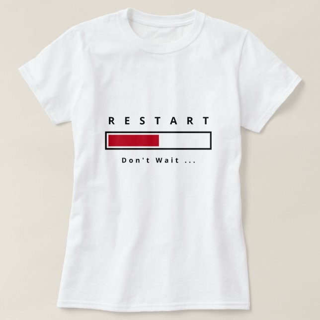 Funny T-Shirt with Text Restart - Custom Text (Design Front)
