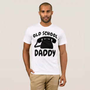 Funny T-shirts for Dad, OLD SCHOOL