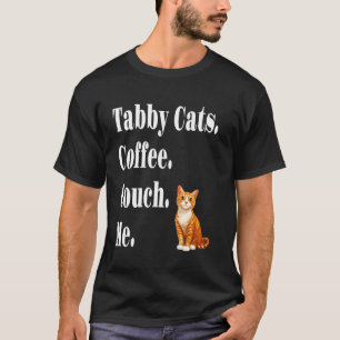 Funny Tabby Cats Coffee Couch Me Orange Tabby Cat T-Shirt