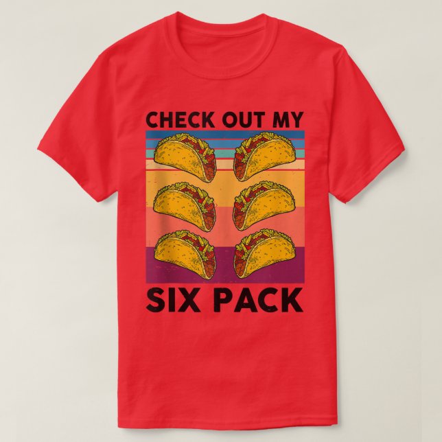 Funny Taco 6 Pack Taco Gym Meican Food Lovers Fitn T-Shirt (Design Front)