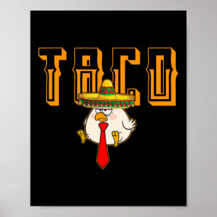 Funny Taco Anti-trump Always Chickens Out Let's Go Poster