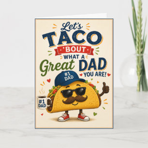 Funny Taco ‘Bout a Great Dad Appreciation Card