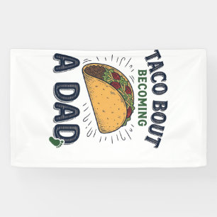 Funny Taco Bout Becoming a Dad Pregnancy Announcem Banner
