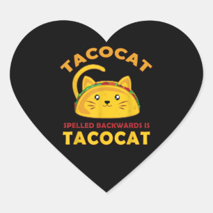 Funny Taco Cat Quote Meme Unique Men Kids Birthday Heart Sticker