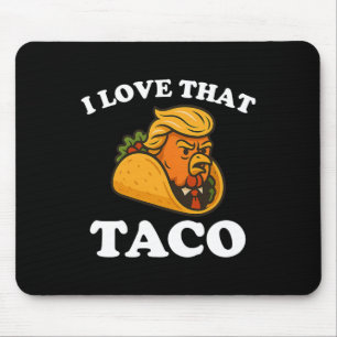 Funny Taco Chicken Taco Trump Always Chickens Out  Mouse Pad