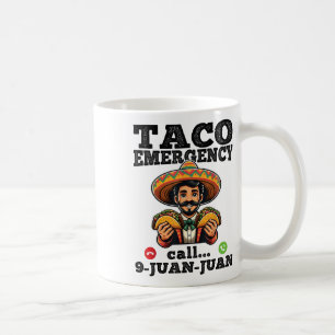 Funny Taco Emergency Call 9 Juan Juan For Cinco De Coffee Mug