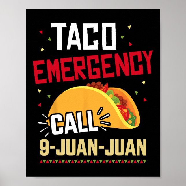 Funny Taco Emergency Call 9 Juan Juan For Cinco De Poster (Front)