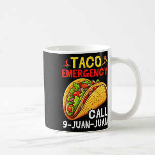 Funny Taco Emergency Cinco De Mayo Men Women 1 Coffee Mug