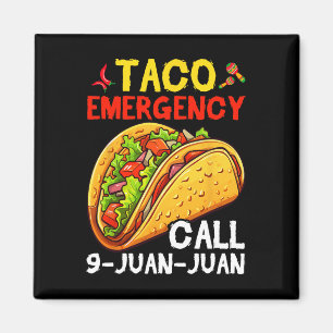 Funny Taco Emergency Cinco De Mayo Men Women 1 Magnet