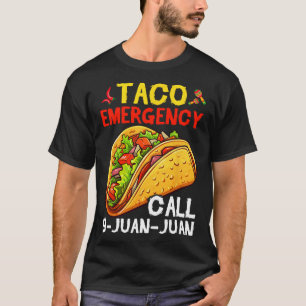 Funny Taco Emergency Cinco De Mayo Men Women 1 T-Shirt