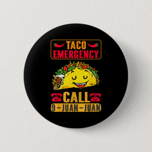 Funny Taco Emergency Cinco De Mayo Men Women Fiest 6 Cm Round Badge