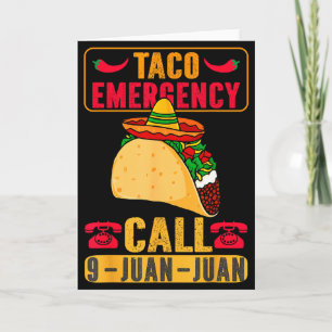 Funny Taco Emergency Cinco De Mayo Men Women Fiest Card