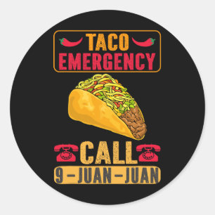 Funny Taco Emergency Cinco De Mayo Men Women Fiest Classic Round Sticker