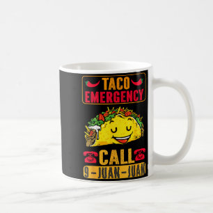 Funny Taco Emergency Cinco De Mayo Men Women Fiest Coffee Mug