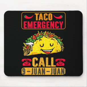 Funny Taco Emergency Cinco De Mayo Men Women Fiest Mouse Pad