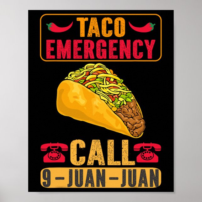 Funny Taco Emergency Cinco De Mayo Men Women Fiest Poster (Front)