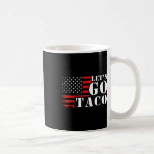 Funny Taco Let's Go Taco Coffee Mug