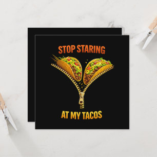 Funny Taco Lover Stop Staring