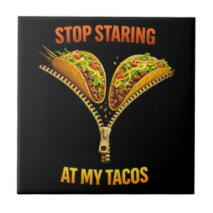 Funny Taco Lover Stop Staring Ceramic Tile