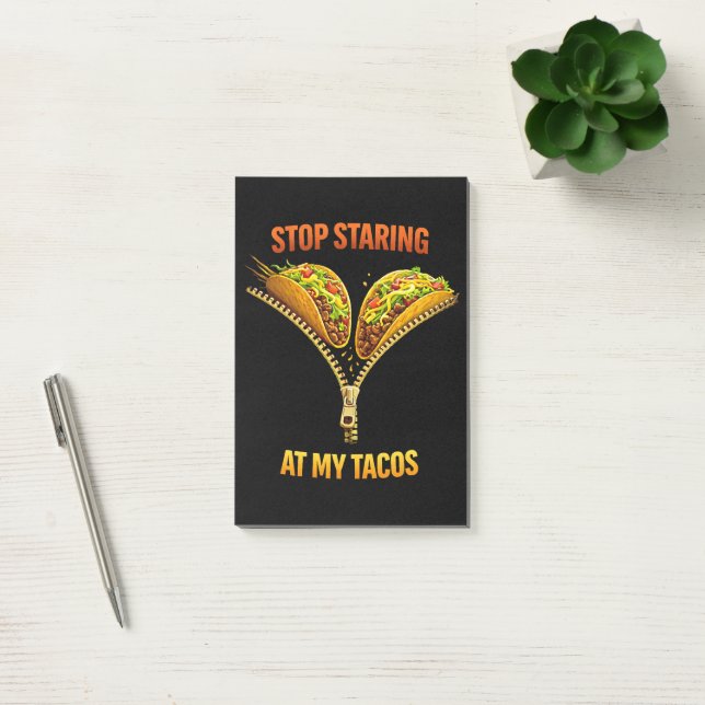 Funny Taco Lover Stop Staring Post-it Notes (Office)