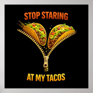 Funny Taco Lover Stop Staring Poster