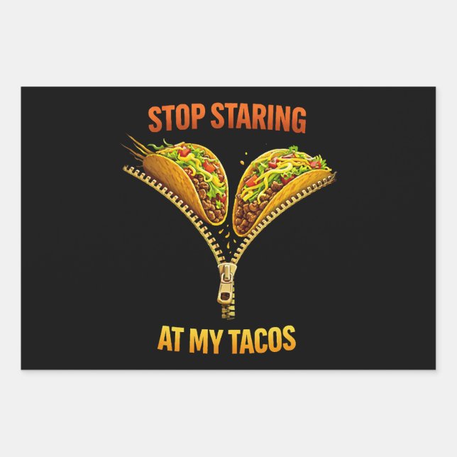 Funny Taco Lover Stop Staring Wrapping Paper Sheet (Front)