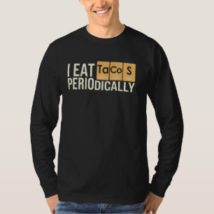 Funny Taco Periodic Table Cinco de Mayo Food Pun T T-Shirt