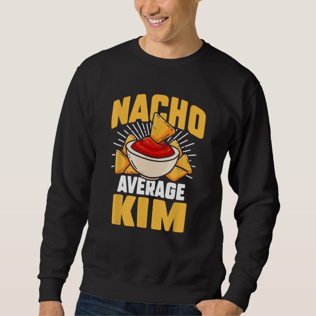 Funny Taco Personalised Name Nacho Average Kim Sweatshirt (Front)