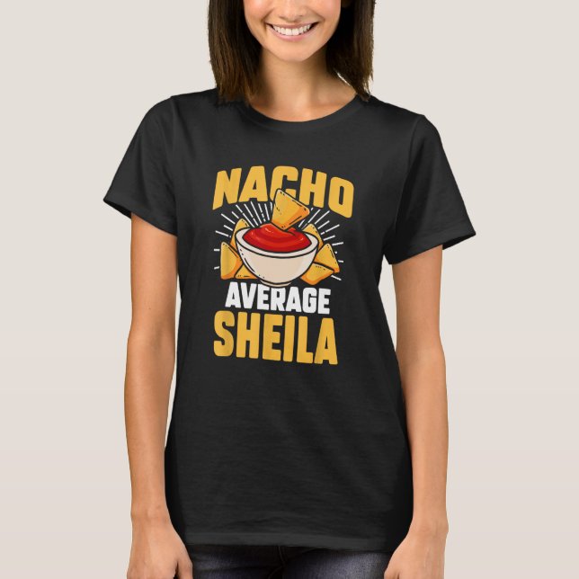 Funny Taco Personalised Name Nacho Average Sheila T-Shirt (Front)