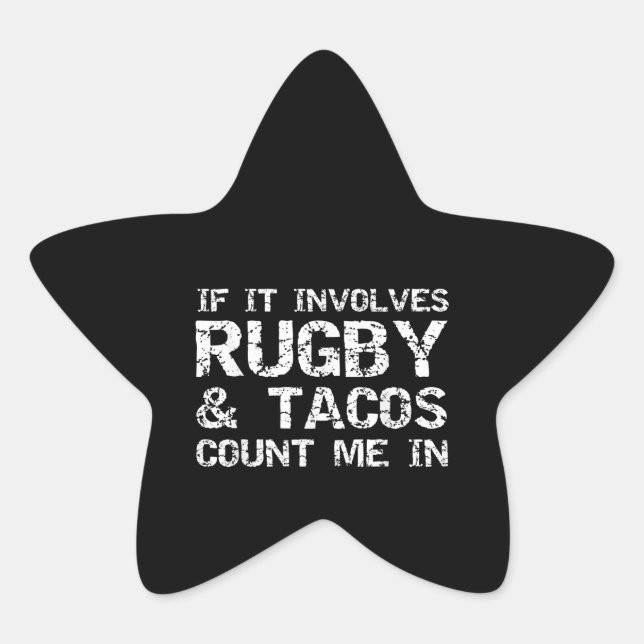 Funny Taco Quote If It Involves Rugby & Tacos Star Sticker (Front)