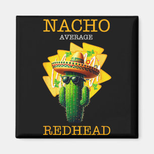 Funny Taco Shirt For Redheads _ Sombrero Cactus Magnet