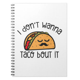Funny Taco Shirt, Taco Shirt, Taco Lover Gift Notebook