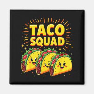 Funny Taco Squad Cinco De Mayo Mexican Food Fiesta Magnet