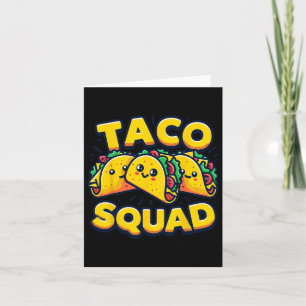 Funny Taco Squad Cute Mexican Food Lover Card