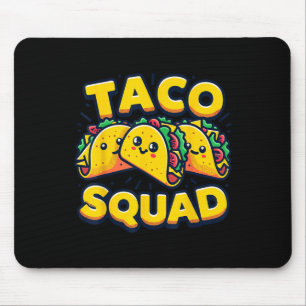 Funny Taco Squad Cute Mexican Food Lover Mouse Pad