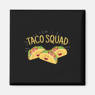 Funny Taco Squad Cute Mexican Food Lover Tee Gift Magnet