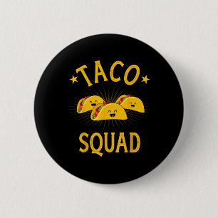 Funny Taco Squad For Taco Tuesday Crew And Cinco D 6 Cm Round Badge