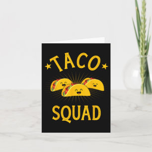 Funny Taco Squad For Taco Tuesday Crew And Cinco D Card