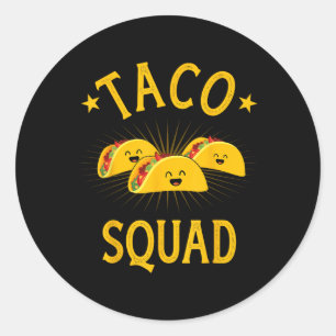 Funny Taco Squad For Taco Tuesday Crew And Cinco D Classic Round Sticker