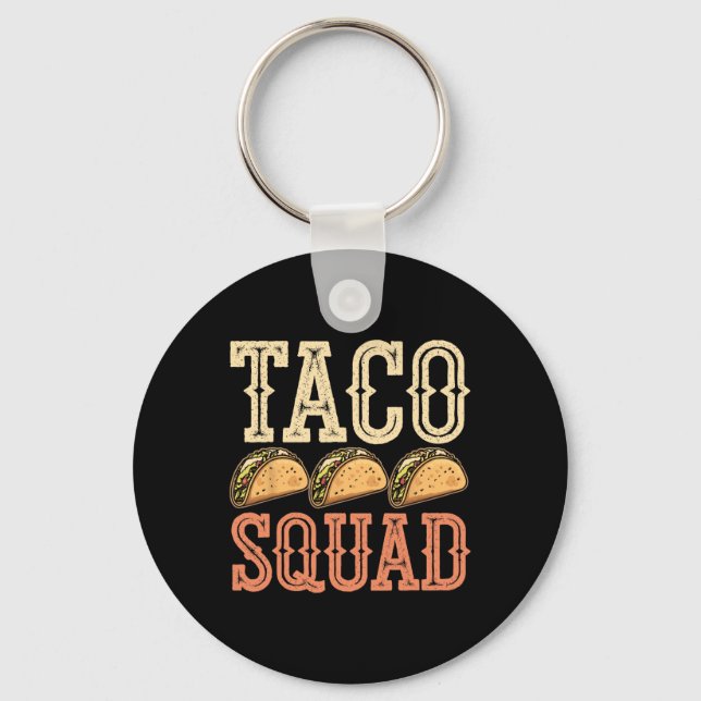 Funny Taco Squad  Key Ring (Front)