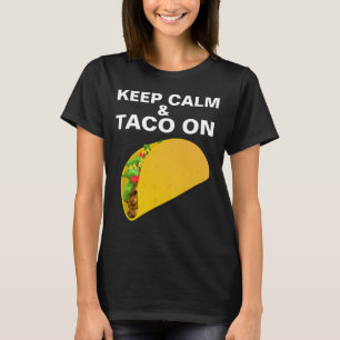 Funny TACO t-shirts, KEEP & CALM TACO ON T-Shirt
