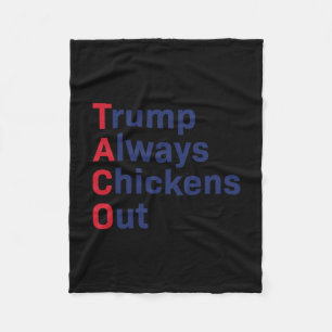 Funny Taco Trump Always Chickens Out 1 Fleece Blanket