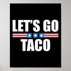 Funny Taco Trump Always Chickens Out - 4th Of July Poster
