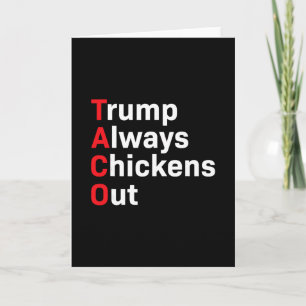 Funny Taco Trump Always Chickens Out  Card
