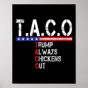 Funny Taco Trump Always Chickens Out For Men Women Poster