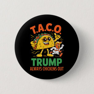 Funny Taco Trump Always Chickens Out Graphic 6 Cm Round Badge