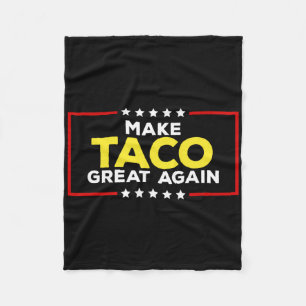 Funny Taco Trump Always Chickens Out Make Taco Gre Fleece Blanket