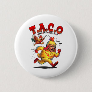 Funny Taco Trump Always Chickens Out Shirt Men Wom 6 Cm Round Badge