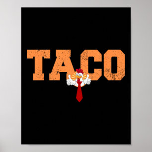 Funny Taco Trump Always Chickens Out T.a.c.o 10  Poster